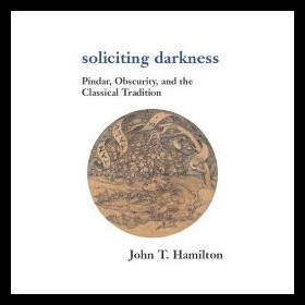 【预售】soliciting darkness: pindar, obscurity, and the c