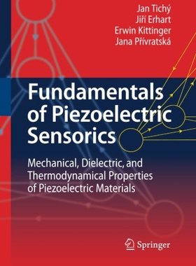 【预订】Fundamentals of Piezoelectric Sensorics