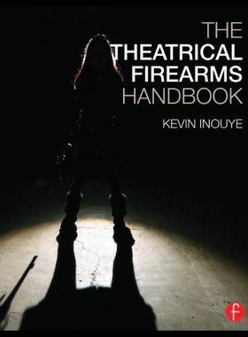 【预售】The Theatrical Firearms Handbook