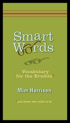 【预售】Smart Words: Vocabulary for the Erudite and Tho
