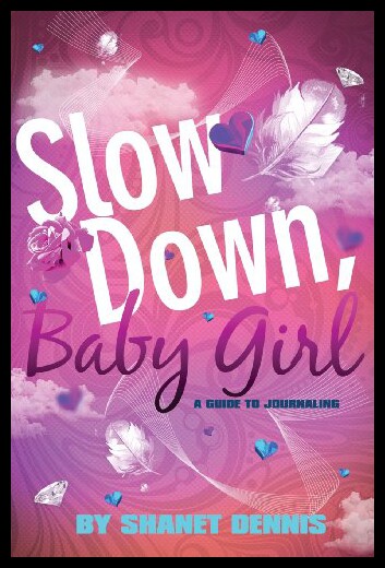 【预售】Slow Down, Baby Girl: A Guide to Journaling