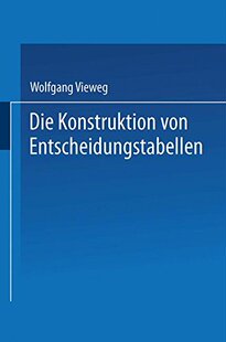 【预订】Die Konstruktion Von Entscheidungstabellen