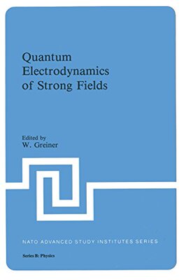【预订】Quantum Electrodynamics of Strong Fields