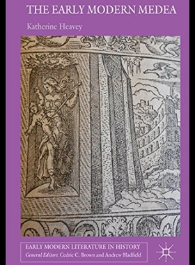 【预售】The Early Modern Medea: Medea in Engli