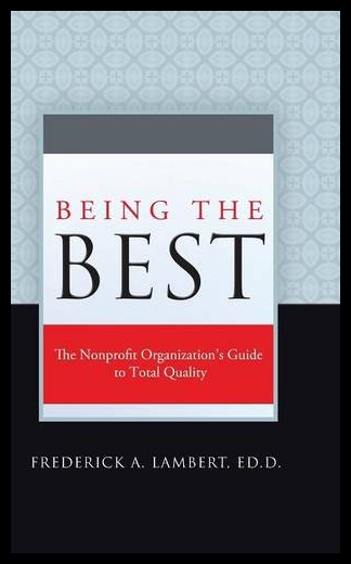 【预售】Being the Best: The Nonprofit Organization's Guid 书籍/杂志/报纸 经济管理类原版书 原图主图