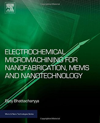 【预订】Electrochemical Micromachining for N...
