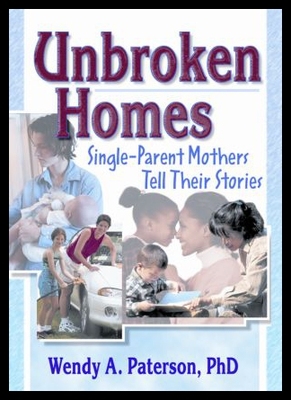 【预售】Unbroken Homes: Single-Parent Mothers Tell Their