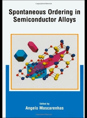 【预售】Spontaneous Ordering in Semiconductor Alloys