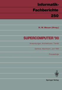 【预订】Supercomputer 90: Anwendungen, Archi...