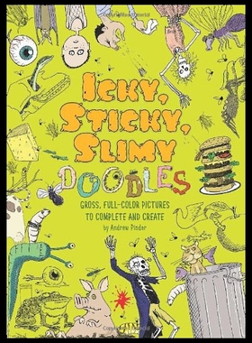【预售】Icky, Sticky, Slimy Doodles: Gross, Full-Color Pi