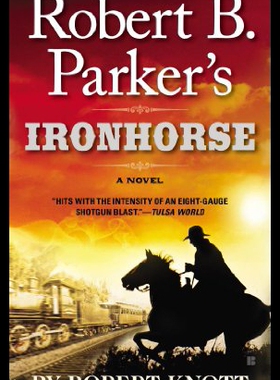 【预售】Robert B. Parker's Ironhorse