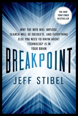 【预售】Breakpoint: Why the Web Will Implode, Search Will