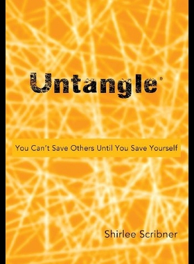 【预售】Untangle: You Can't Save Others Until You Save Yo
