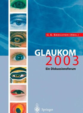 【预订】Glaukom 2003: Ein Diskussionsforum