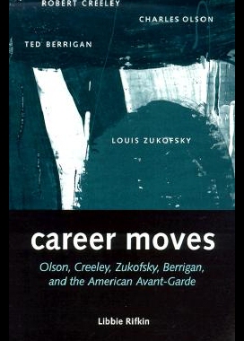 【预售】Career Moves: Olson, Creeley, Zukofsky, Berriga
