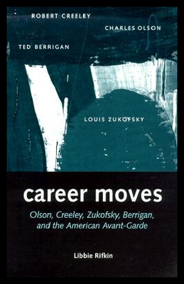 【预售】Career Moves: Olson, Creeley, Zukofsky, Berriga