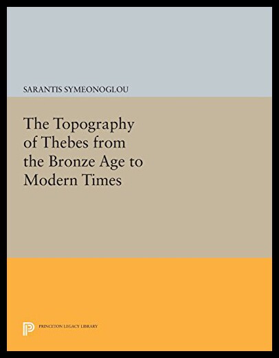 【预售】The Topography of Thebes from the Bronze Age to M