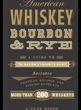 【预售】American Whiskey, Bourbon & Rye: A Guide to the N