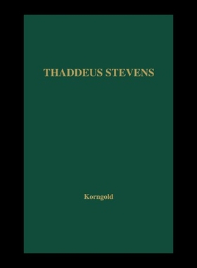 【预售】Thaddeus Stevens: A Being Darkly Wise and Rudely