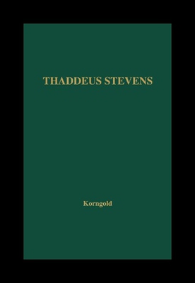 【预售】Thaddeus Stevens: A Being Darkly Wise and Rudely