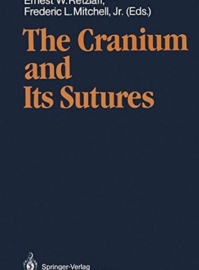 【预订】The Cranium and Its Sutures: Anatomy...