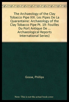 【预售】The Archaeology of the Clay Tobacco Pipe XIX: Les