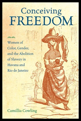 【预售】Conceiving Freedom: Women of Color, Gender, and t