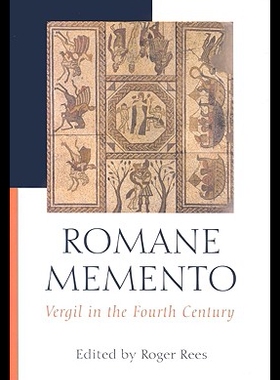【预售】Romane Memento: Vergil in the Fouth Century
