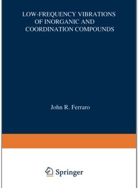 【预售】Low-Frequency Vibrations of Inorganic and Coor...