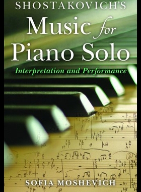 【预售】Shostakovich's Music for Piano Solo: Interpretati