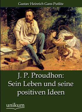 【预售】J. P. Proudhon: Sein Leben Und Seine...