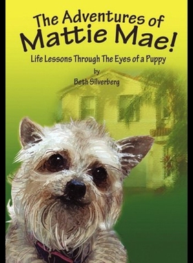 【预售】The Adventures of Mattie Mae: Life Lessons Throug