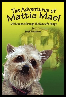 【预售】The Adventures of Mattie Mae: Life Lessons Throug