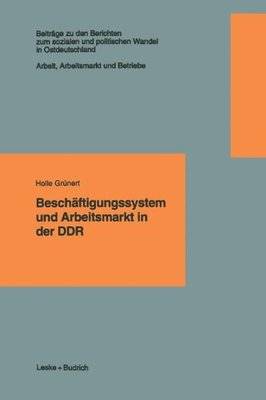 【预售】Beschaftigungssystem Und Arbeitsmarkt in Der Ddr