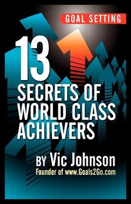 【预售】Goal Setting: 13 Secrets of World Class Achievers