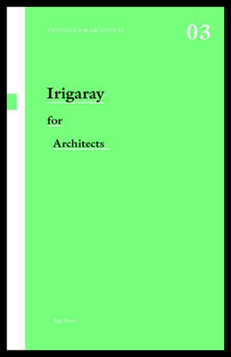 【预售】Irigaray for Architects