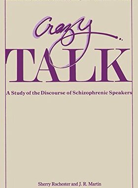 【预售】Crazy Talk: A Study of the Discourse of Schizo...