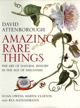 【预售】Amazing Rare Things: The Art of Natural History i...