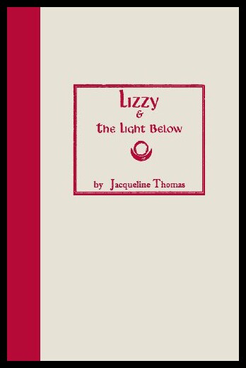 【预售】Lizzy & the Light Below: Third Edition