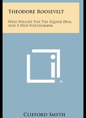 【预售】Theodore Roosevelt: Who Fought for the Square Dea