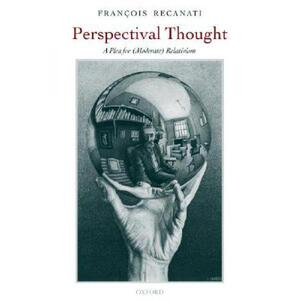 预订 Perspectival Thought: A Plea for (Moderate) Relativism [9780199230549]