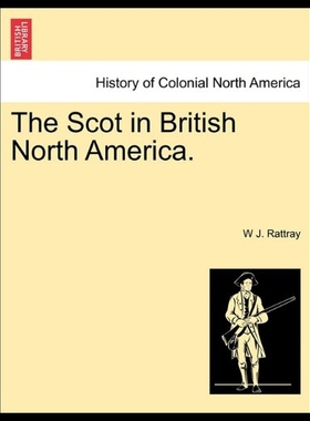 【预售】The Scot in British North America.