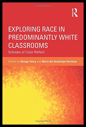 【预售】Exploring Race in Predominantly White Classrooms: