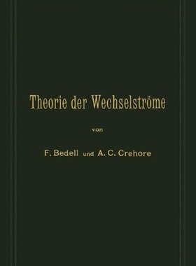 【预订】Theorie Der Wechselstrome in Analyti...