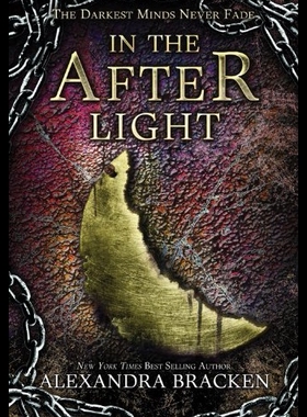【预售】In the Afterlight: A Darkest Minds Novel