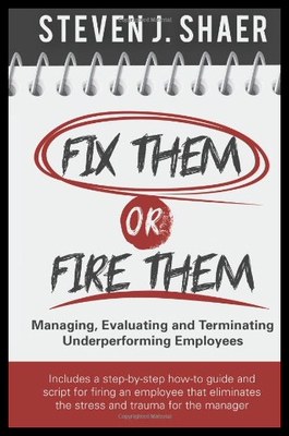 【预售】Fix Them or Fire Them: Managing, Evaluating and T