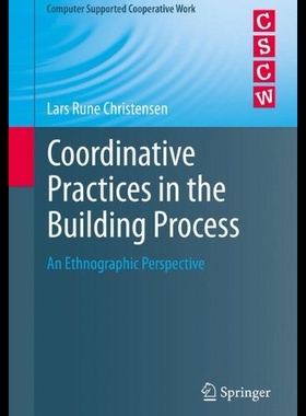 【预售】Coordinative Practices in the Building Process: A