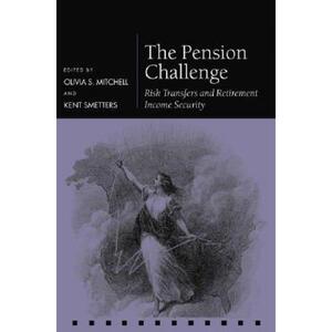 预订 The Pension Challenge: Risk Transfers and Retirement Income Security [9780199266913]