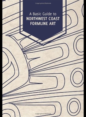 【预售】A Basic Guide to Northwest Coast Formline Art