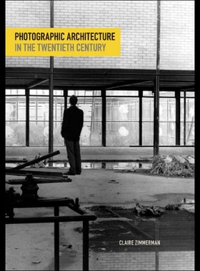 【预售】Photographic Architecture in the Twentieth Centur
